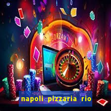 napoli pizzaria rio das pedras